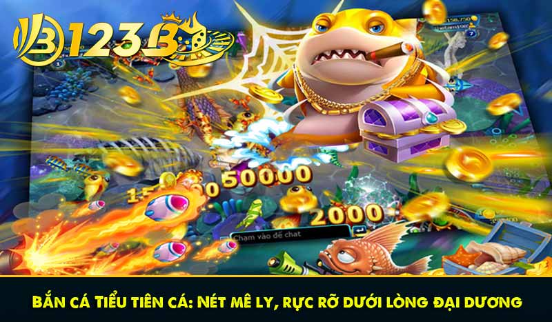 Bắn cá Tiểu tiên cá: Nét mê ly, rực rỡ dưới lòng đại dương