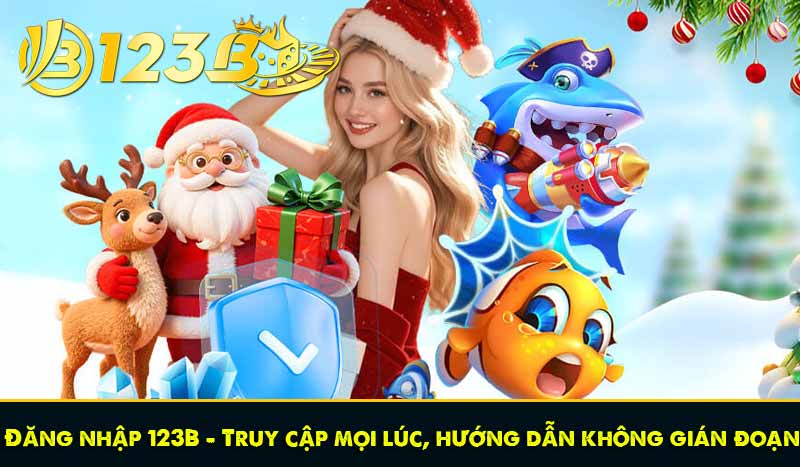 Đăng nhập 123B - Truy cập mọi lúc, hướng dẫn không gián đoạn