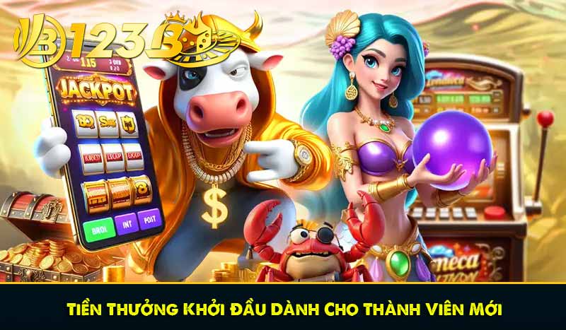 TRANG CHỦ 26 Tiền Thưởng Khởi Đầu Dành Cho Thành Viên Mới
